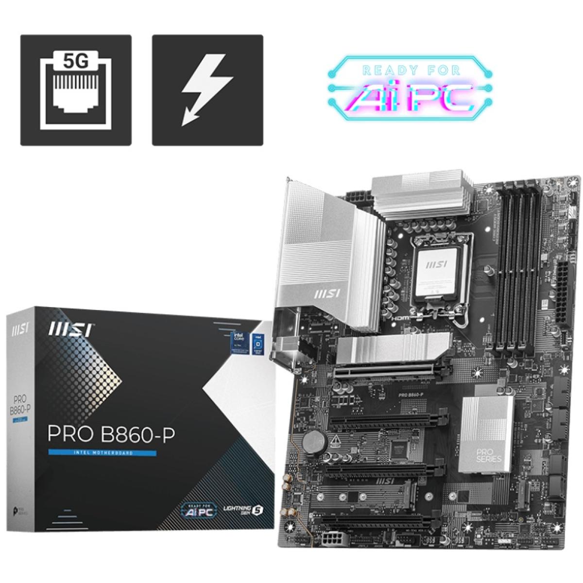 MSI PRO B860-P Intel Core Ultra (Series 2), LGA 1851/DDR5/PCIe 5.0/3xM.2 - ATX Gaming MotherBoard