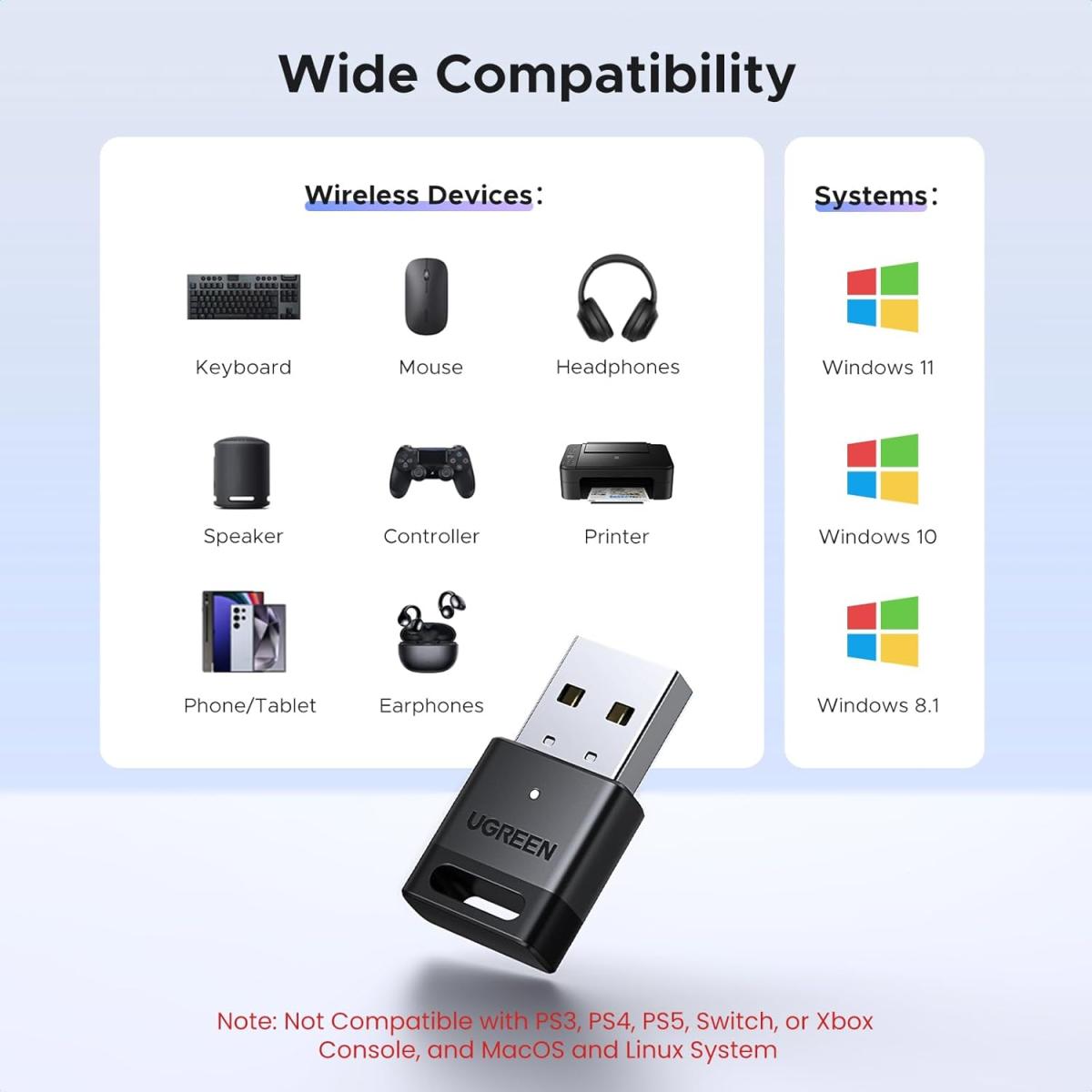 UGREEN USB Bluetooth Adapter for PC Bluetooth 5.4 Dongle Receiver EDR & BLE, Plug & Play Supports Windows 11/10/8.1, for Desktop, Laptop, Headphone,Keyboard,Mouse, Speakers,Printer UGREEN USB Bluetooth Adapter for PC Bluetooth 5.4 Dongle Receiver EDR & BLE, Plug & Play Supports Windows 11/10/8.1, for Desktop, Laptop, Headphone,Keyboard,Mouse, Speakers,Printer